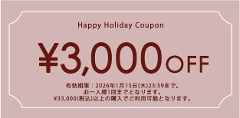 Happy Holiday Coupon 3,000�~OFF